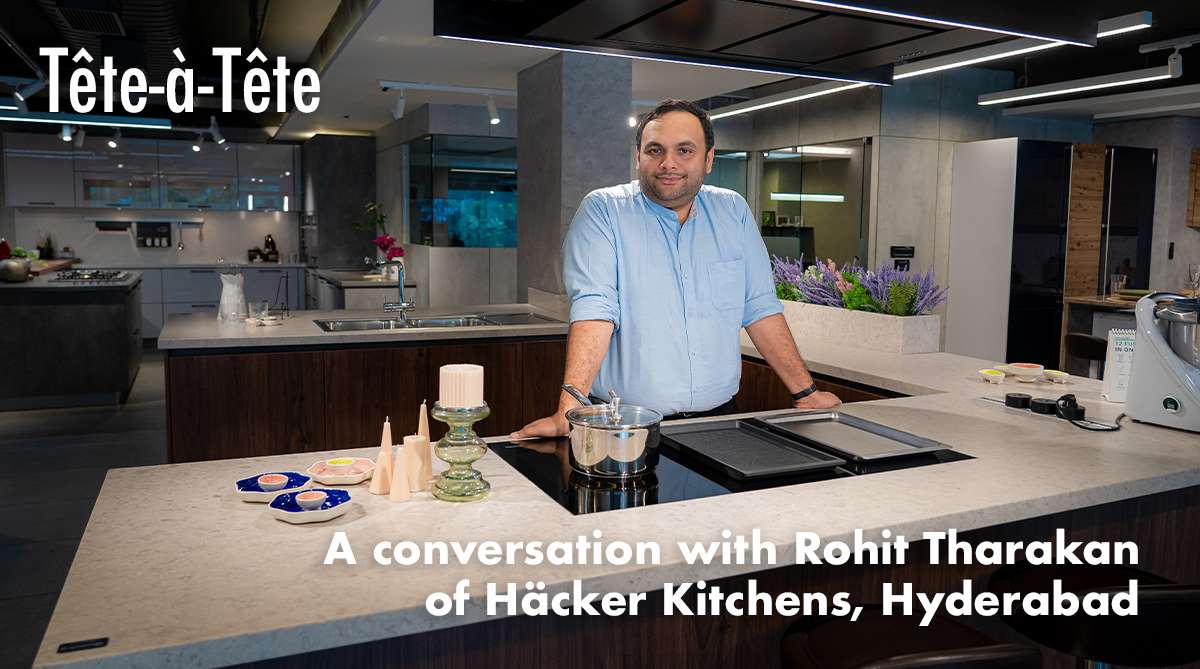 Conversation with Rohit Tharakan of Häcker Kitchens, Hyderabad